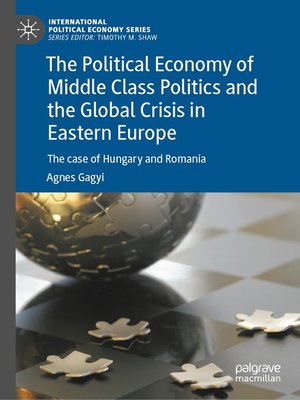 cover image of The Political Economy of Middle Class Politics and the Global Crisis in Eastern Europe